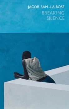 Breaking silence by Jacob Sam-La Rose