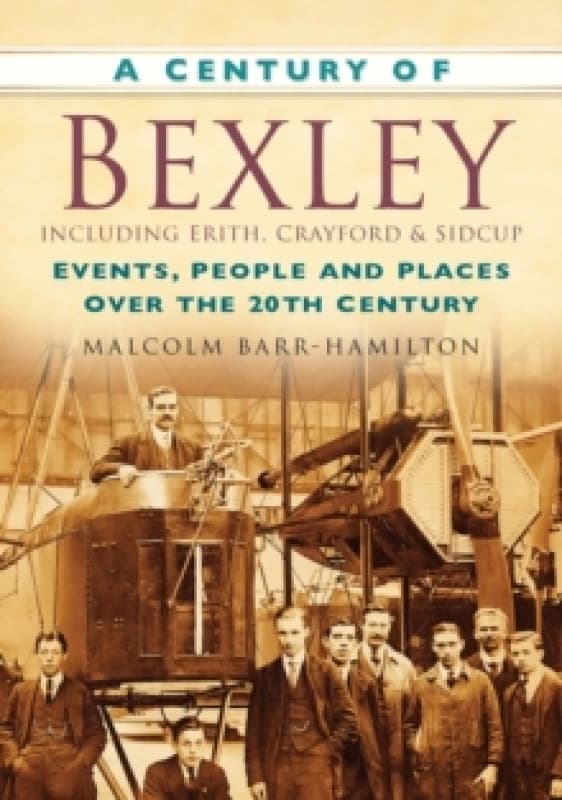 A Century of Bexley. Paperback. By Malcolm BarrHamilton Books