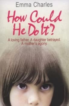 How Could He Do It by Emma Charles Book