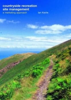 Countryside Recreation Site Management by Ian Keirle Paperback