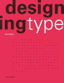 Designing Type Second Edition by Karen Cheng