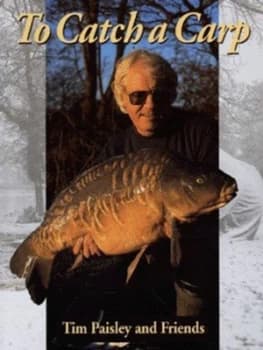 To Catch a Carp by Tim Paisley Hardback