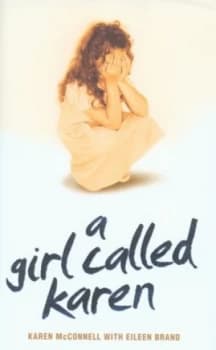 A Girl Called Karen by Karen Mcconnell and Eileen Brand Hardback