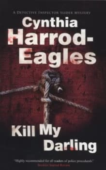 Kill My Darling by Cynthia Harrod-Eagles Book