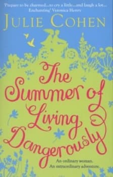 The Summer of Living Dangerously by Julie Cohen Book