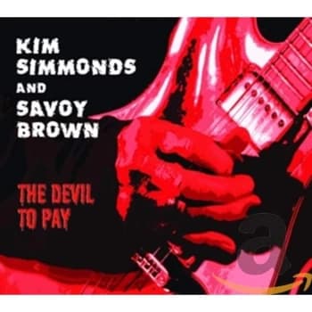 Kim Simmonds And Savoy Brown - The Devil to Pay CD