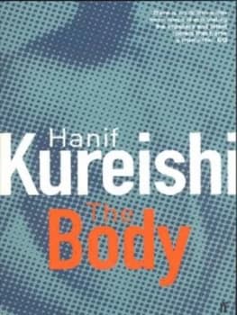 The Body and Seven Stories by Hanif Kureishi Book