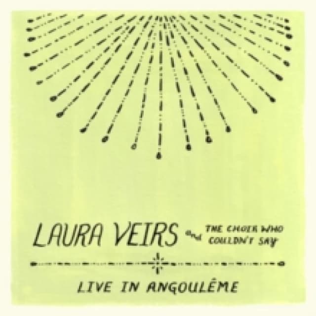 Laura Veirs and the Choir Who Couldn't Say: Live in Angouleme CD / Album