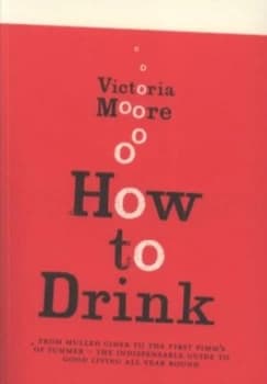 How to Drink by Victoria Moore Paperback