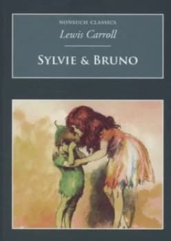 Sylvie and Bruno by Lewis Carroll Book