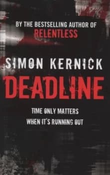 Deadline by Simon Kernick Hardback