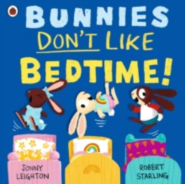 Bunnies Dont Like Bedtime! Paperback / softback