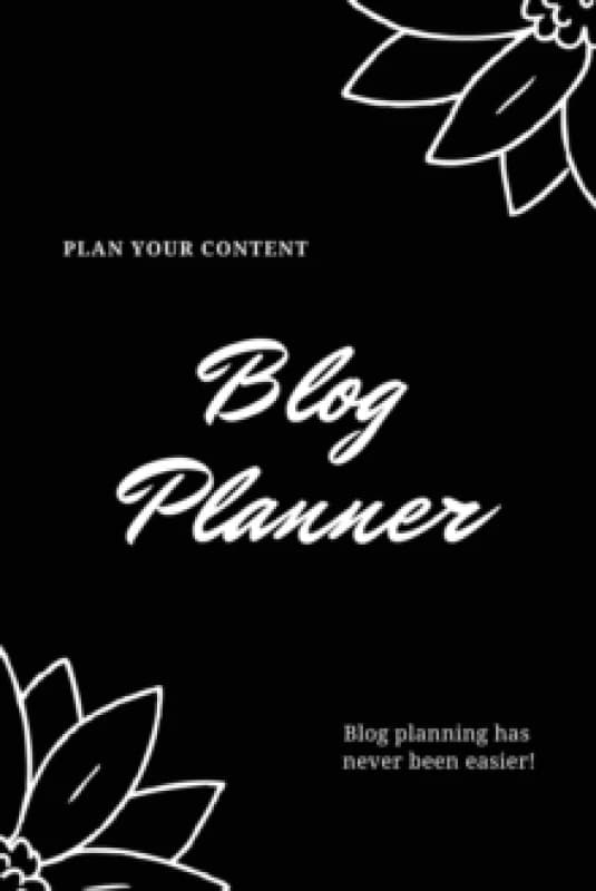 Blog Planner : Bloggers Design, Plan, & Create Using Content Strategy Planning, Creating Social Media Post, Blogger Gift, Journal Paperback / softback