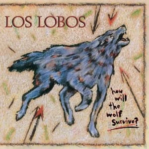 Los Lobos - How Will The Wolf Survive Vinyl