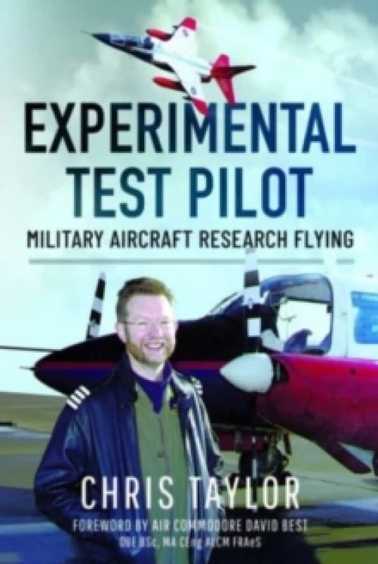Experimental Test Pilot : Military Aircraft Research Flying Hardback