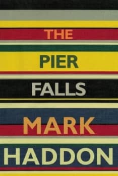 The Pier Falls by Mark Haddon Paperback