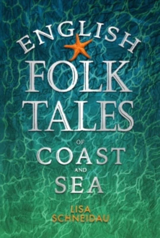 English Folk Tales of Coast and Sea Hardback