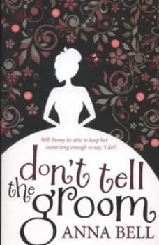 Dont Tell the Groom by Anna Bell Paperback