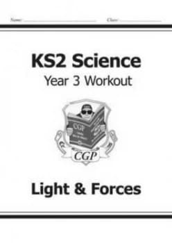 Ks2 Science Year Three Workout Light and Forces for the New Curriculum Hardback