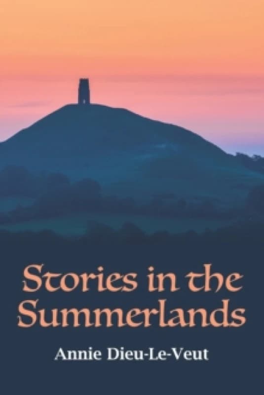 Stories in the Summerlands : A pilgrimage into esoteric Avalon Paperback / softback