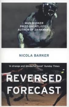 Reversed Forecast by Nicola Barker Paperback