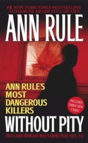 Without pity by Ann Rule