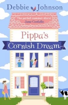 Pippas Cornish Dream by Debbie Johnson Paperback