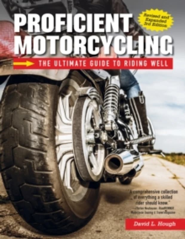 Proficient Motorcycling, 3rd Edition : The Ultimate Guide to Riding Well Paperback / softback
