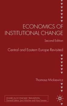 Economics of Institutional Change by Tomasz Mickiewicz Hardback