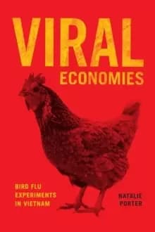 Viral Economies : Bird Flu Experiments in Vietnam