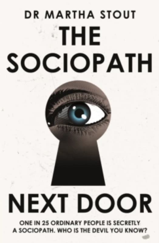 The Sociopath Next Door : The Ruthless versus the Rest of Us Paperback / softback