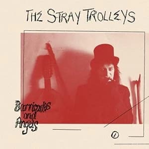 The Stray Trolleys - Barricades and Angels Vinyl