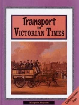 Transport in Victorian Times by Margaret Stephen Hardback