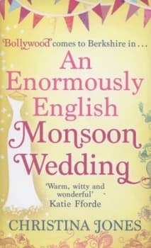 An Enormously English Monsoon Wedding by Christina Jones Hardback