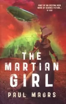 The martian girl by Paul Magrs