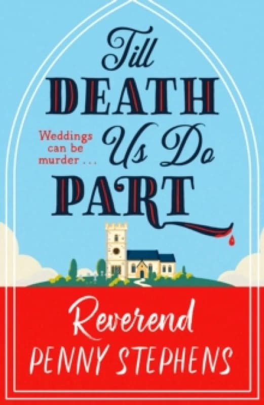 Till Death Us Do Part : a charming and delightfully cosy mystery that will keep you hooked! Hardback