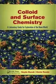 Colloid and Surface Chemistry A Laboratory Guide for Exploration of the Nano World