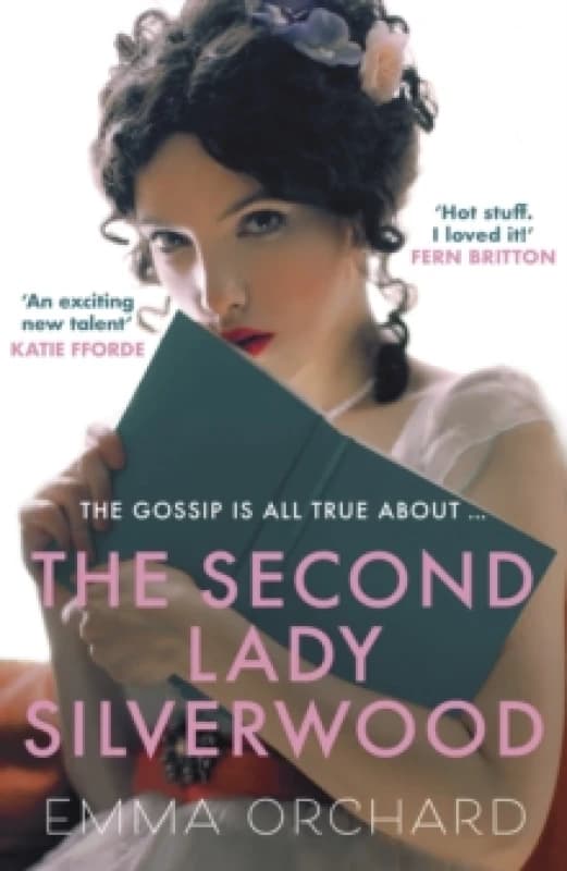 The Second Lady Silverwood. Paperback. By Emma Orchard Books