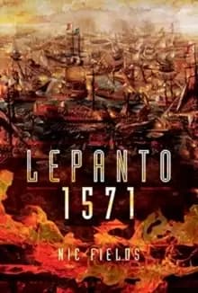 Lepanto 1571 : Christian and Muslim Fleets Battle for Control of the Mediterranea.