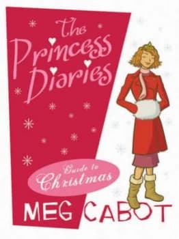 The Princess Diaries Guide to Christmas by Meg Cabot Paperback