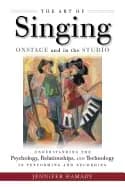 art of singing onstage and in the studio understanding the psychology relat