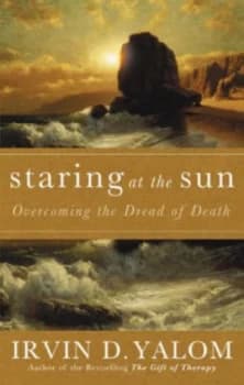 Staring at the Sun by Irvin D. Yalom Paperback