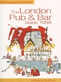 The London Pub and Bar Guide 1998 by Edward Sullivan and Evening Standard Paperback