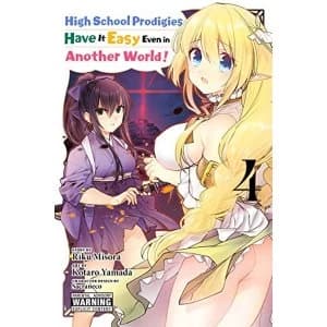 High School Prodigies Have It Easy Even in Another World!, Vol. 4 (High School Prodigies Have It Easy Even in Another World!...