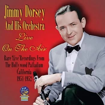 Jimmy Dorsey And His Orchestra - `LIVE` ON THE AIR CD