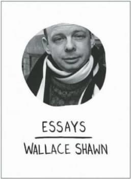 Essays by Wallace Shawn Hardback