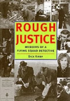 Rough Justice by Dick Kirby Paperback