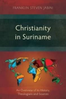 Christianity in Suriname by Frank Steven Jabini Paperback