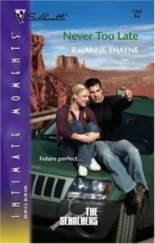 Never Too Late by Raeanne Thayne Book