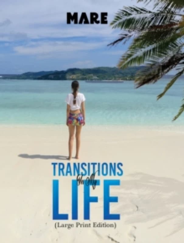 Transitions in My Life (Large Print Edition). Paperback. By Mare Books